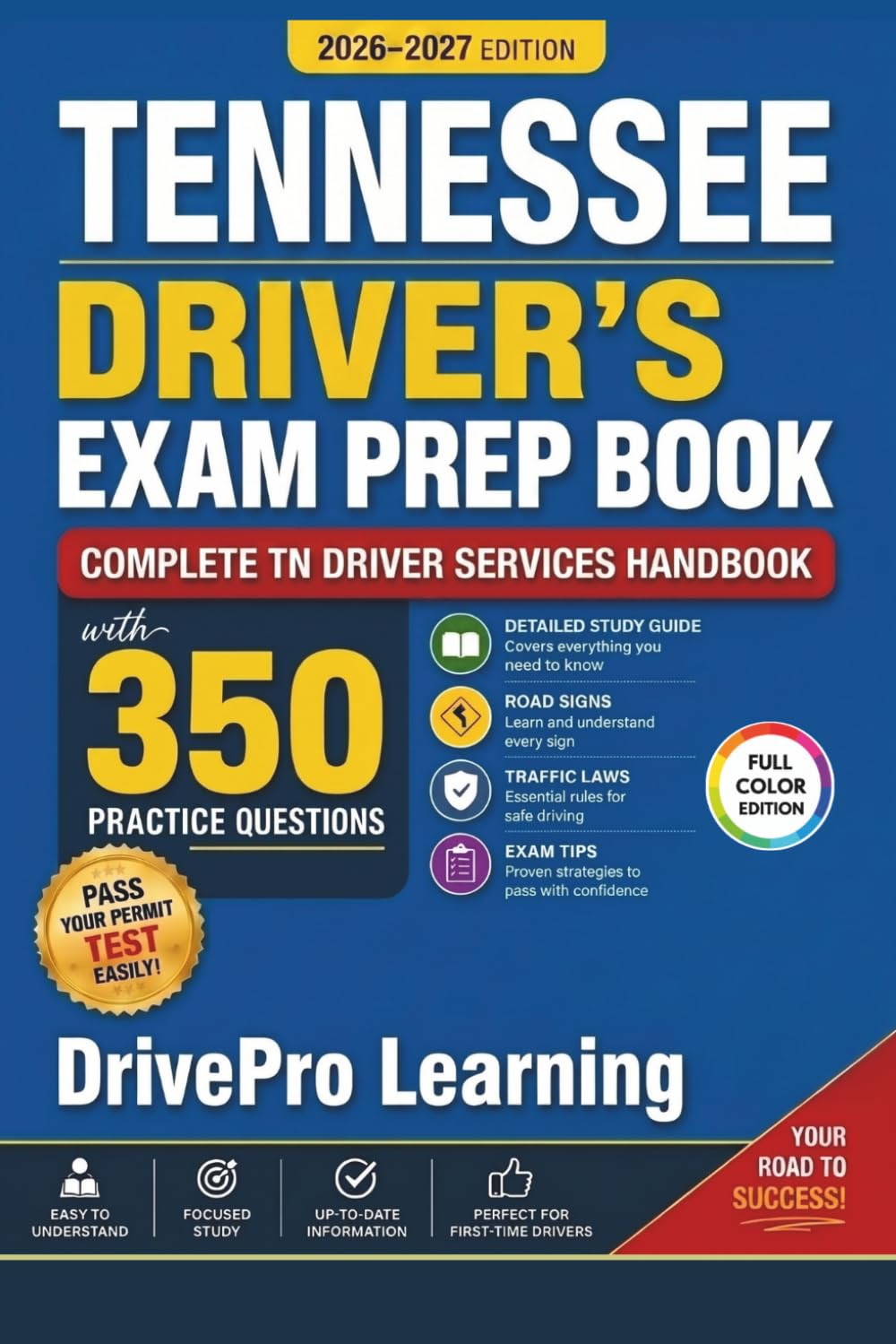 Tennessee Driver’s Exam Prep Book: Complete TN Driver Services Handbook with Road Signs, Traffic Laws, & Study Tips to Pass the Permit Test Easily (Full Color Edition)