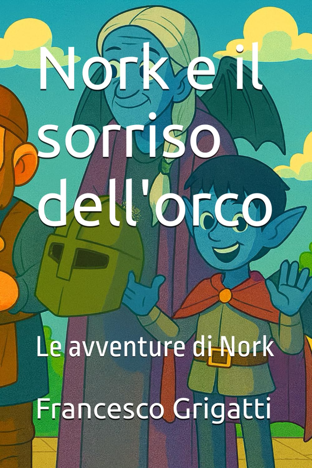 Nork e il sorriso dell'orco: Le avventure di Nork