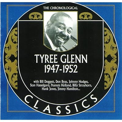 Chronological Tyree Glenn 1947-1952
