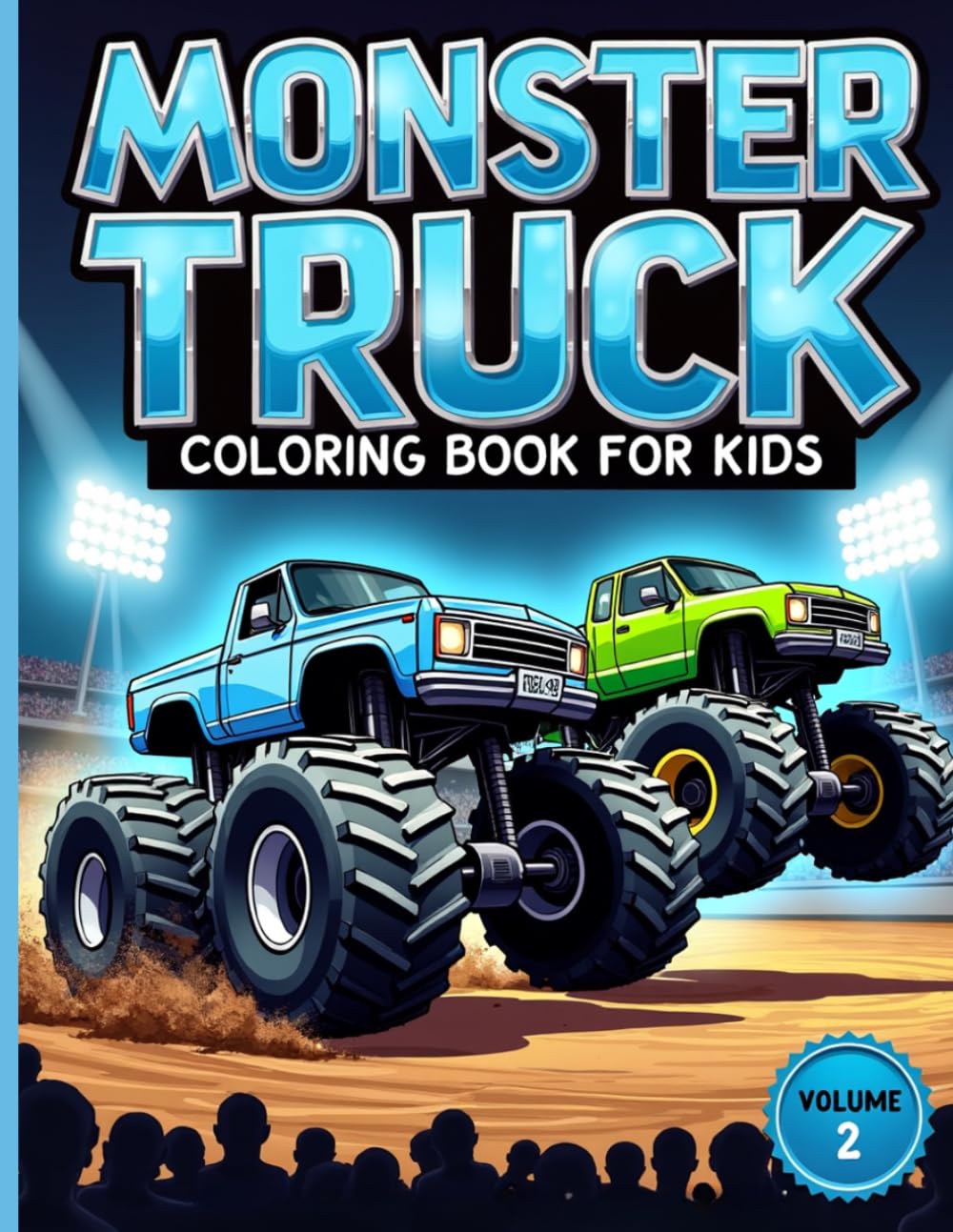 Monster Truck Coloring Book for Kids: 50+ Awesome Monster Truck Illustrations for Boys Ages 8-12 | Vol. 2 | Fun Coloring Pages with Crusher Trucks, Rally Beasts and Giant Off-Road Machines