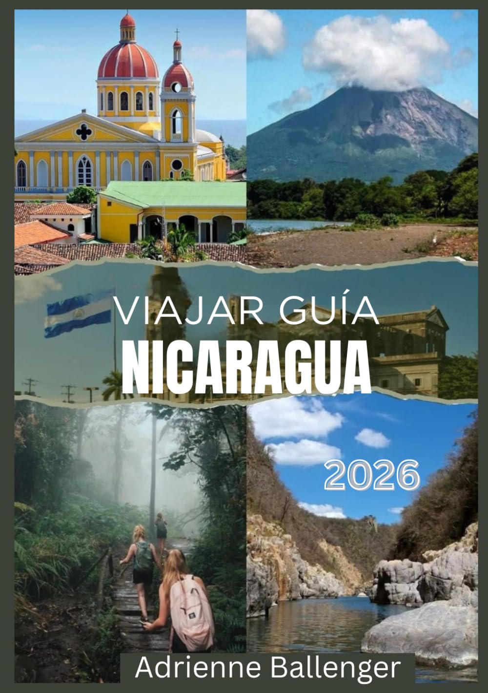 NICARAGUA VIAJAR GUÍA 2026