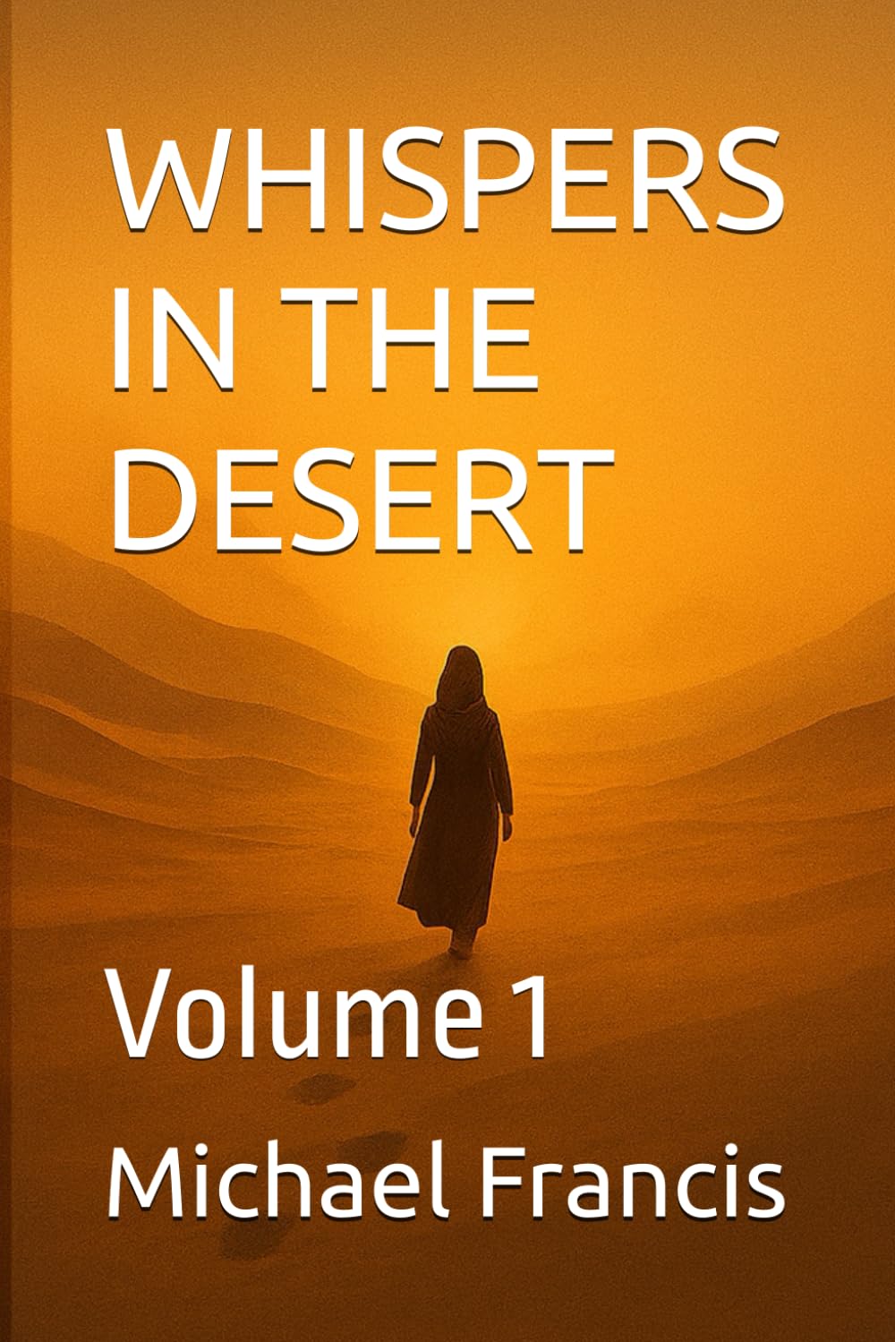 WHISPERS IN THE DESERT: Volume 1 (The Desert Echoes Trilogy)