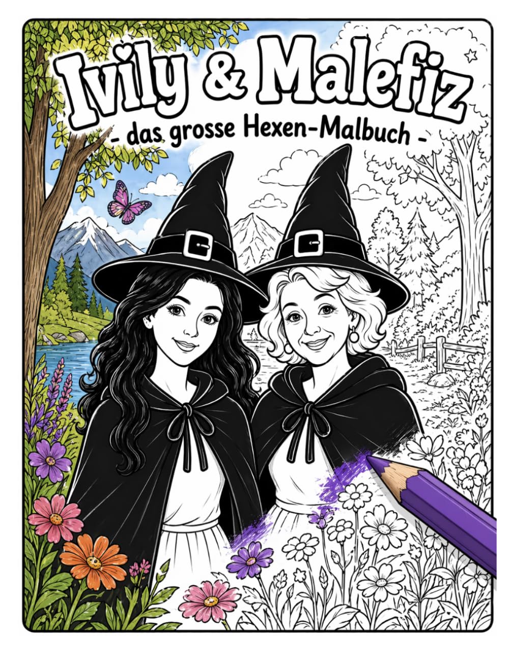 Ivily & Malefiz: Das grosse Hexen-Malbuch