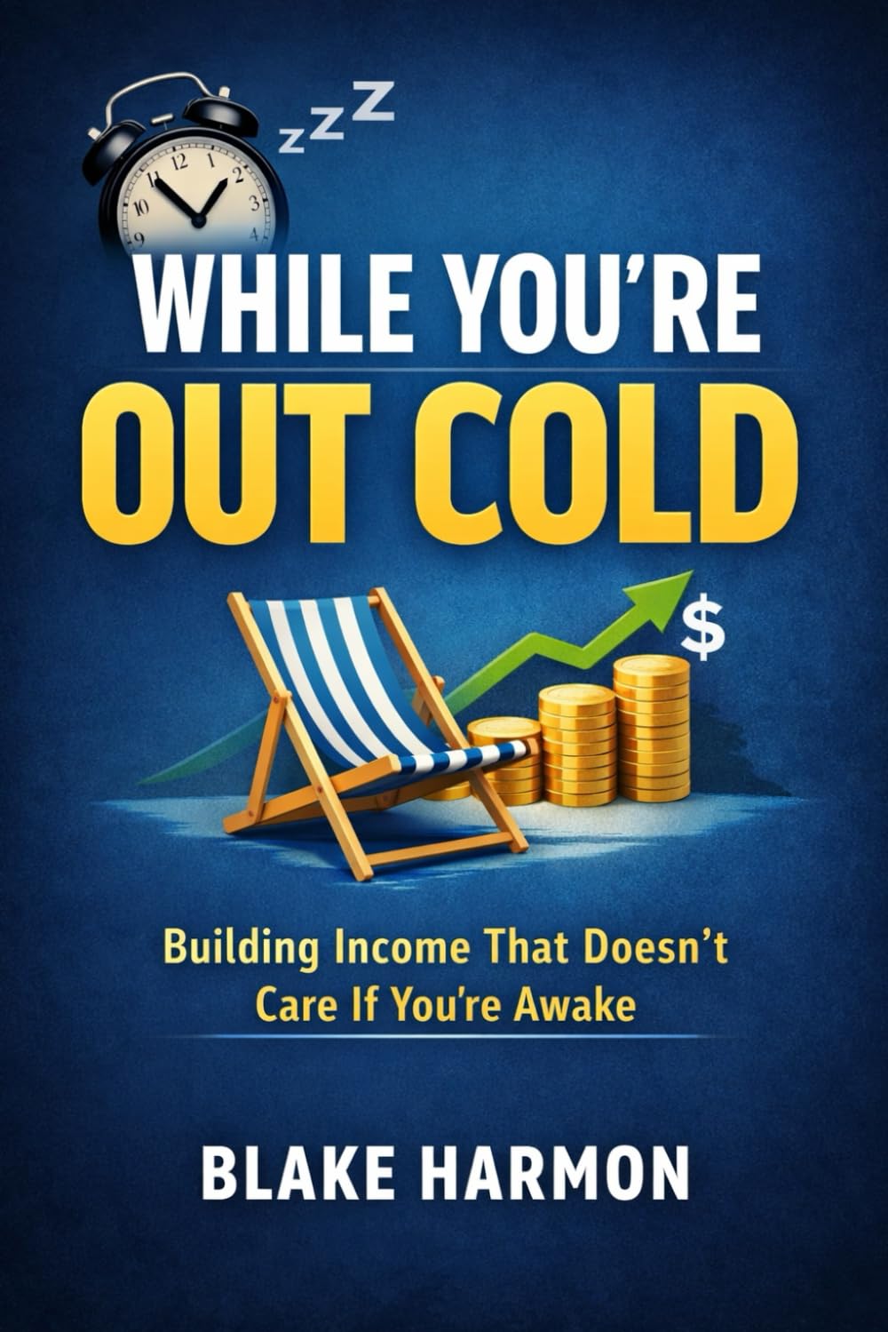 While You’re Out Cold: Building Income That Doesn’t Care If You’re Awake