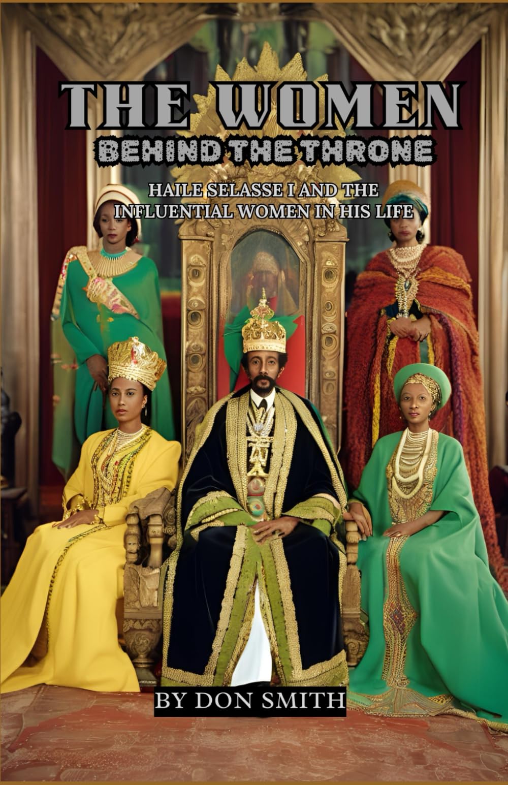The Women Behind the Throne: Haile Selassie I and the Influential Women in His Life