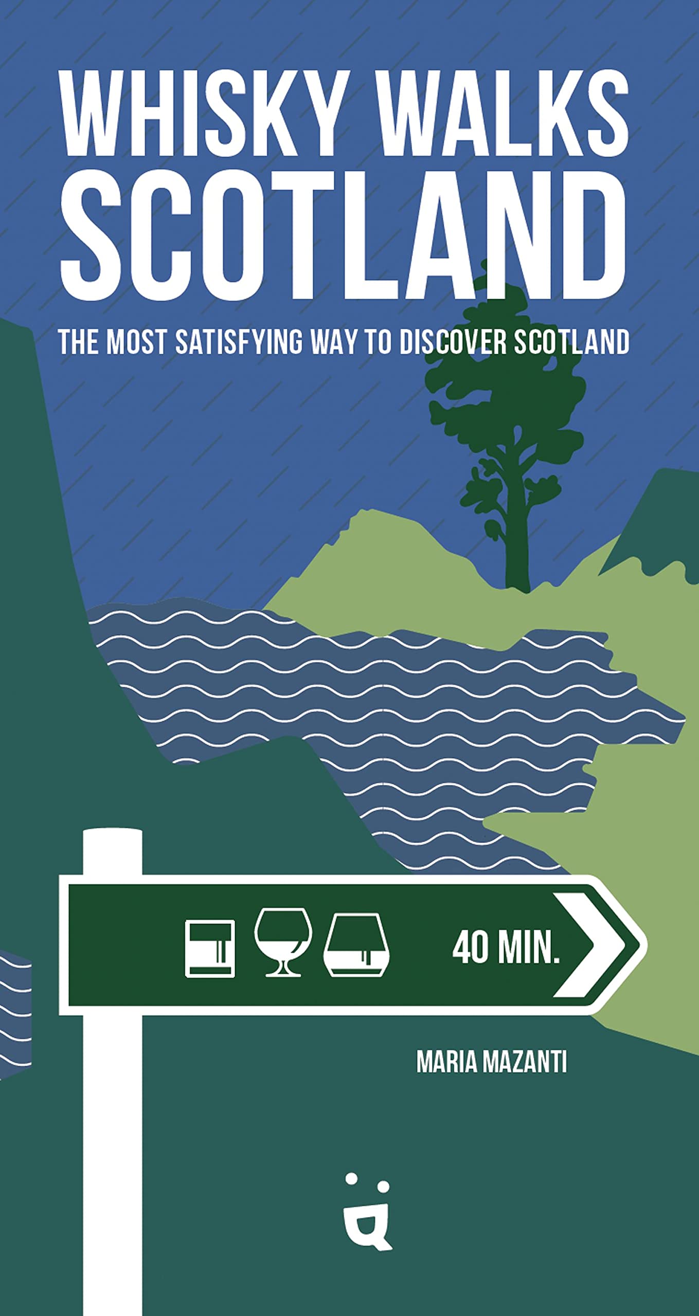 Whisky Walks Scotland: The Most Satisfying Way to Discover Scotland