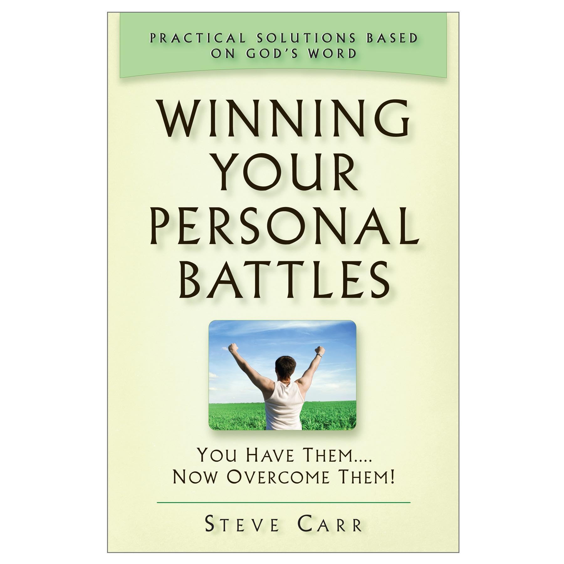 Winning Your Personal Battles
