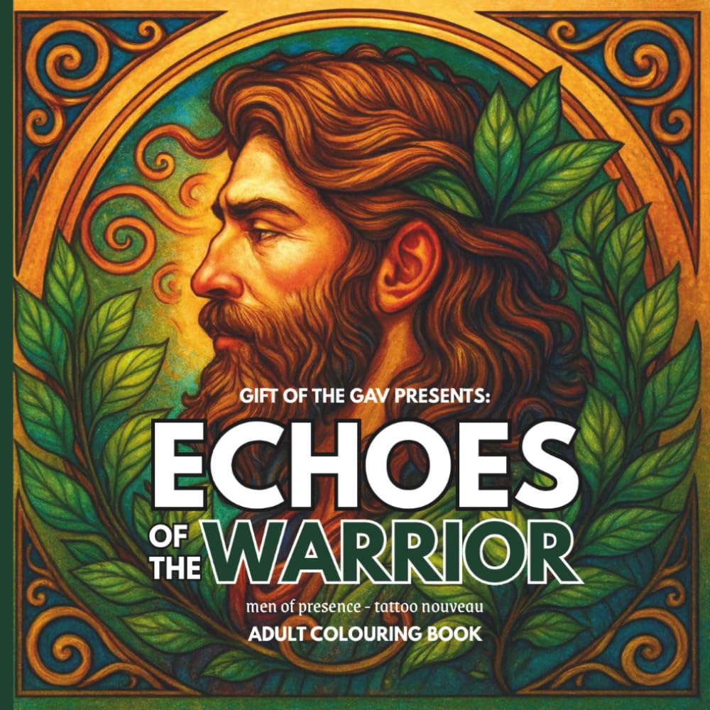 ECHOES of the WARRIOR: Men of Presence - Adult Colouring Book