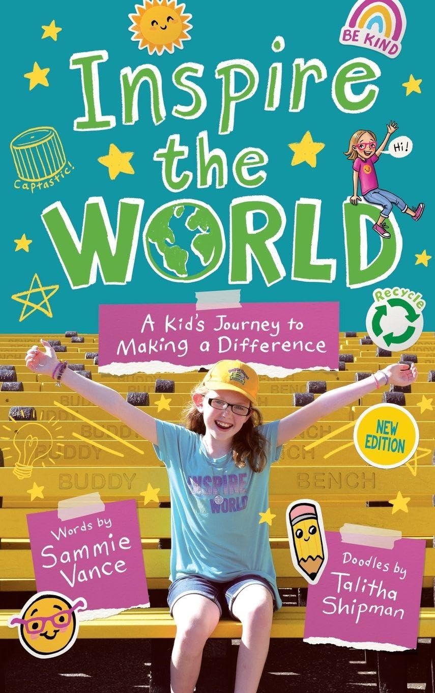 Inspire the World: A Kid's Journey to Making a Difference