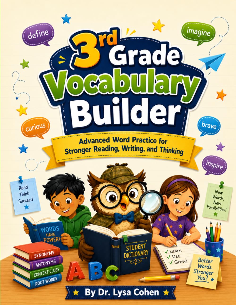3rd Grade Vocabulary Builder: Advanced Word Practice for Stronger Reading, Writing, and Thinking