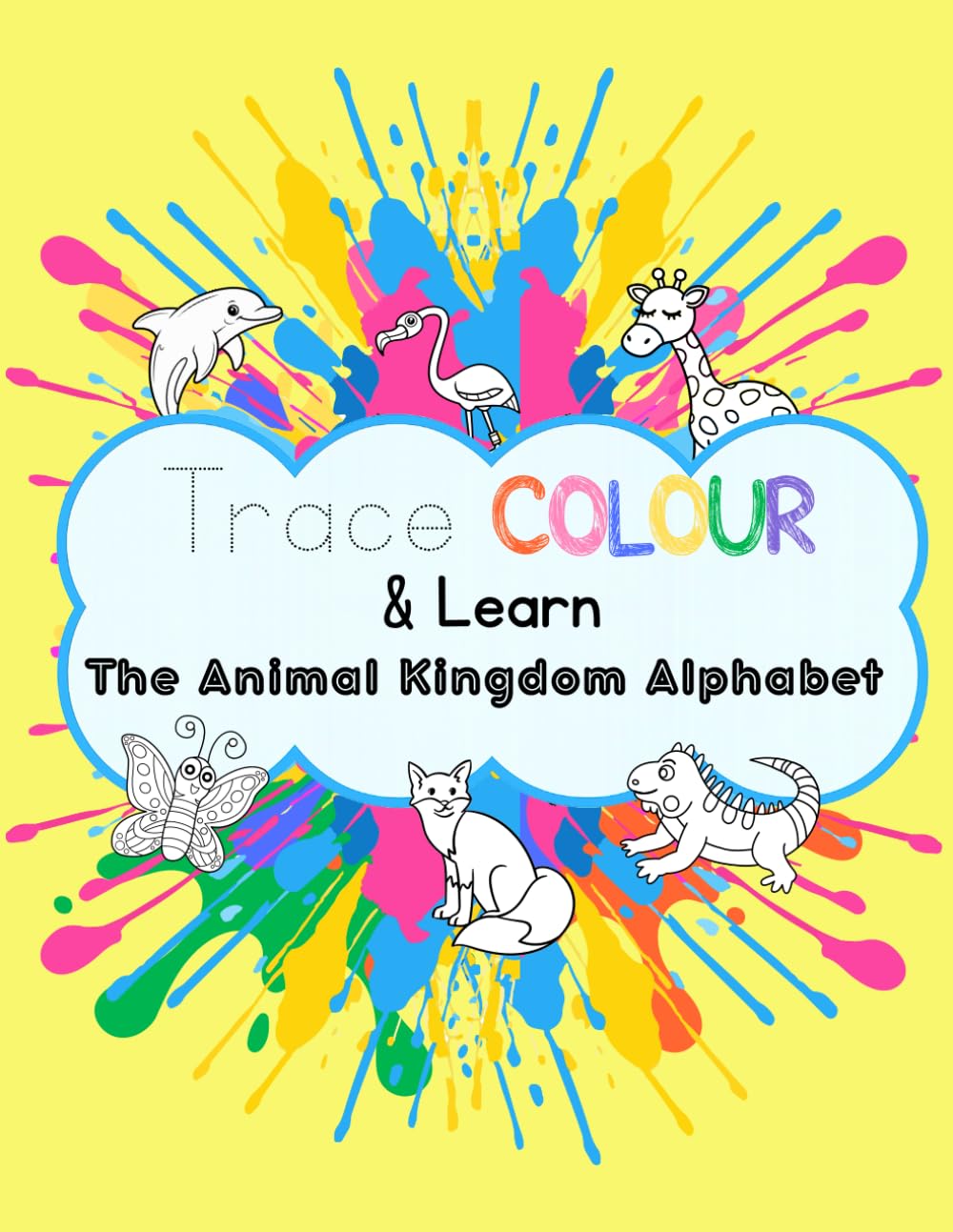 Trace, Colour & Learn: The Animal Kingdom Alphabet