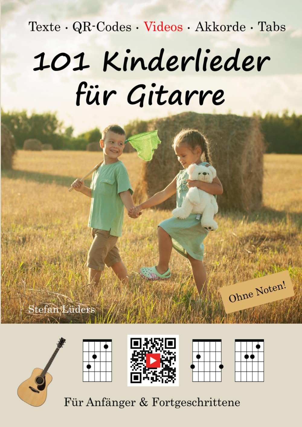 101 Kinderlieder für Gitarre (Musikmachen lernen - ganz einfach MIT VIDEOS)