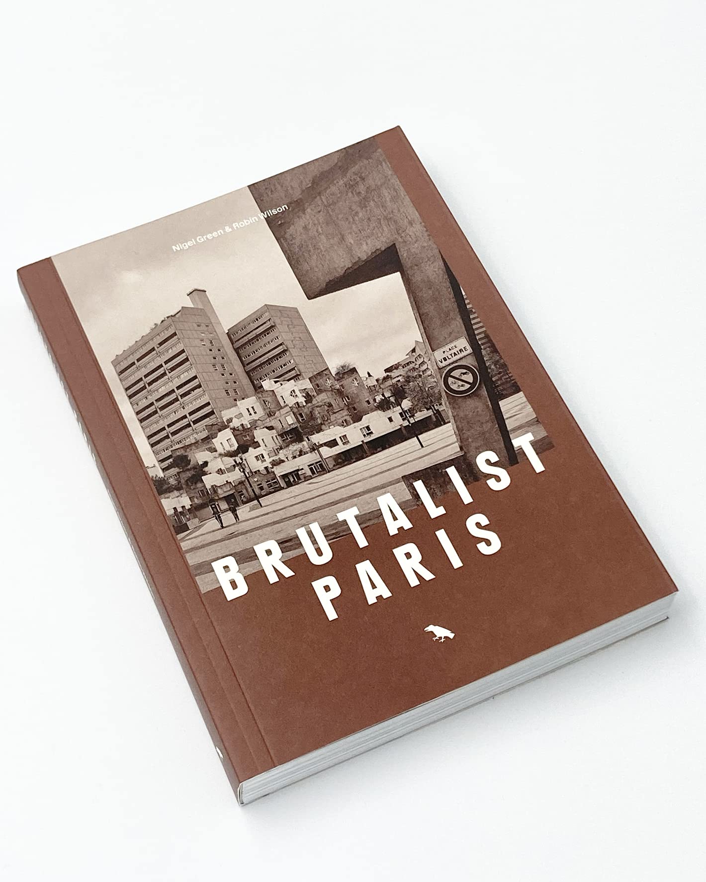 Brutalist Paris: Post-War Brutalist Architecture in Paris and Environs (Blue Crow Media Architecture Maps)