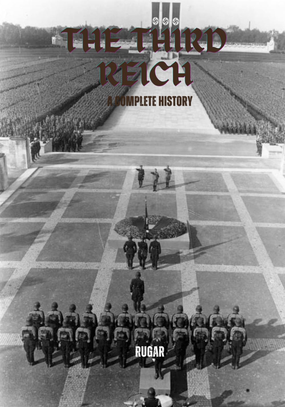 The Third Reich: A Complete History