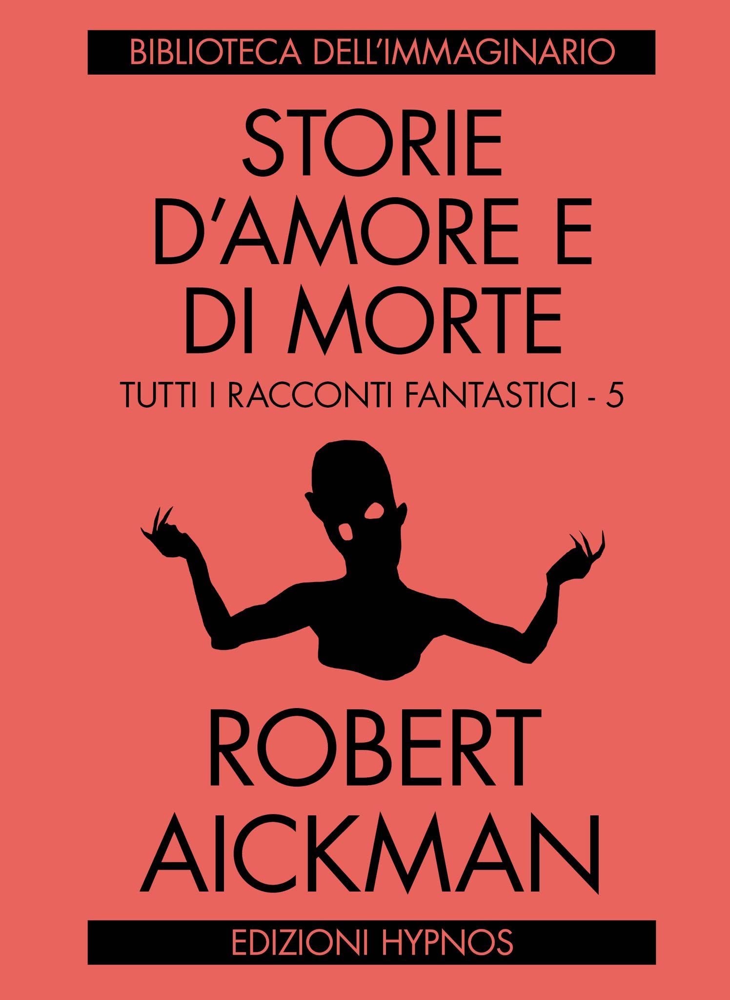 Storie D'amore E Di Morte. Tutti I Racconti Fantastici. Vol. 5 - 4
