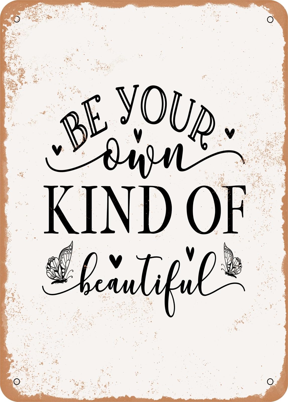Miaomansenstore Metal Sign - Be Your Own Kind Of Beautiful - Vintage Look Home Decor