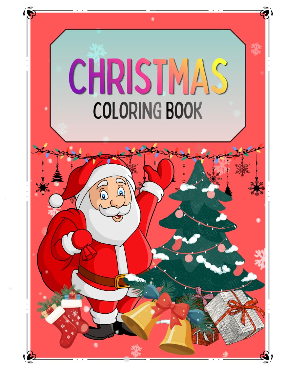 Christmas Magic Coloring Book for Kids: Fun & Easy Holiday Coloring Pages with Santa, Reindeer, Snowmen & Festive Scenes for Kids