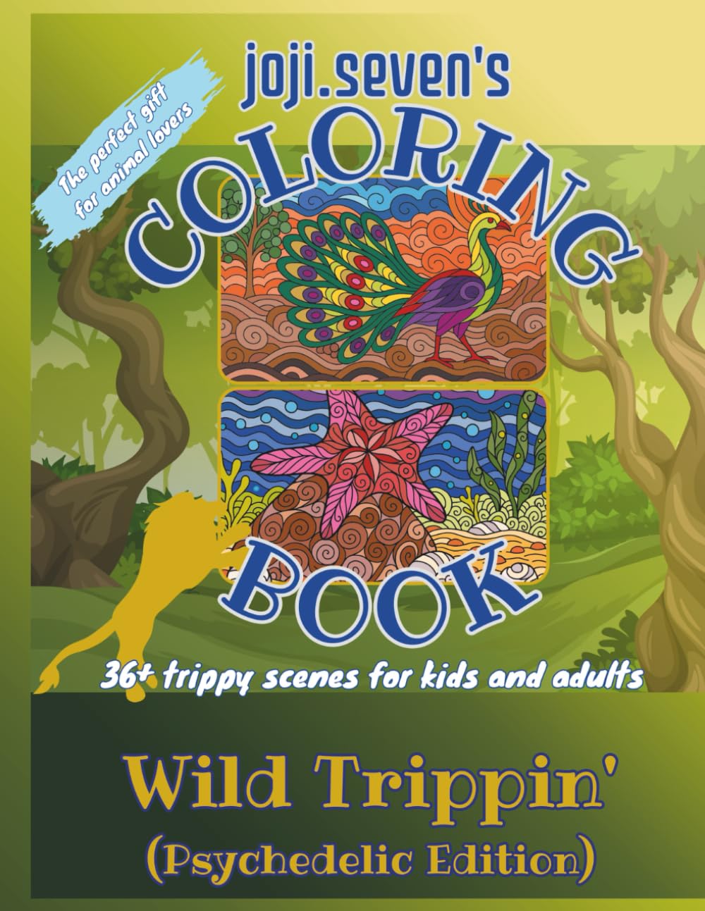 joji.seven's Coloring Book: Wild Trippin' (Psychedelic Edition) (joji.seven's Trippin' Series Coloring Book (Psychedelic Edition))
