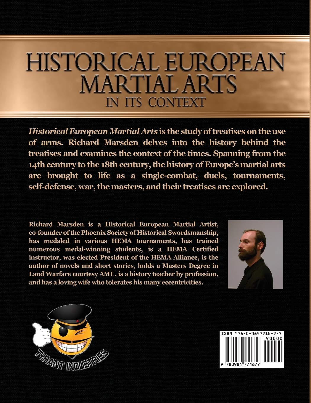 Historical European Martial Arts in its Context: Single-Combat, Duels, Tournaments, Self-Defense, War, Masters and their Treatises