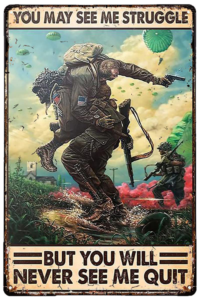 Veterans Day Metal Sign You May See me Struggle, but You'll Never See me Quit Poster Retro tin Sign Plaque 12x8inch