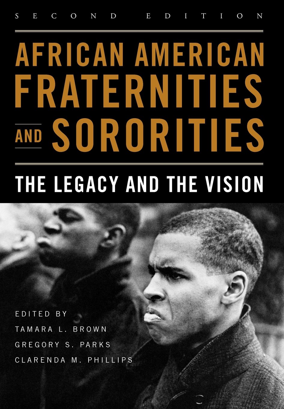 African American Fraternities and Sororities: The Legacy and the Vision