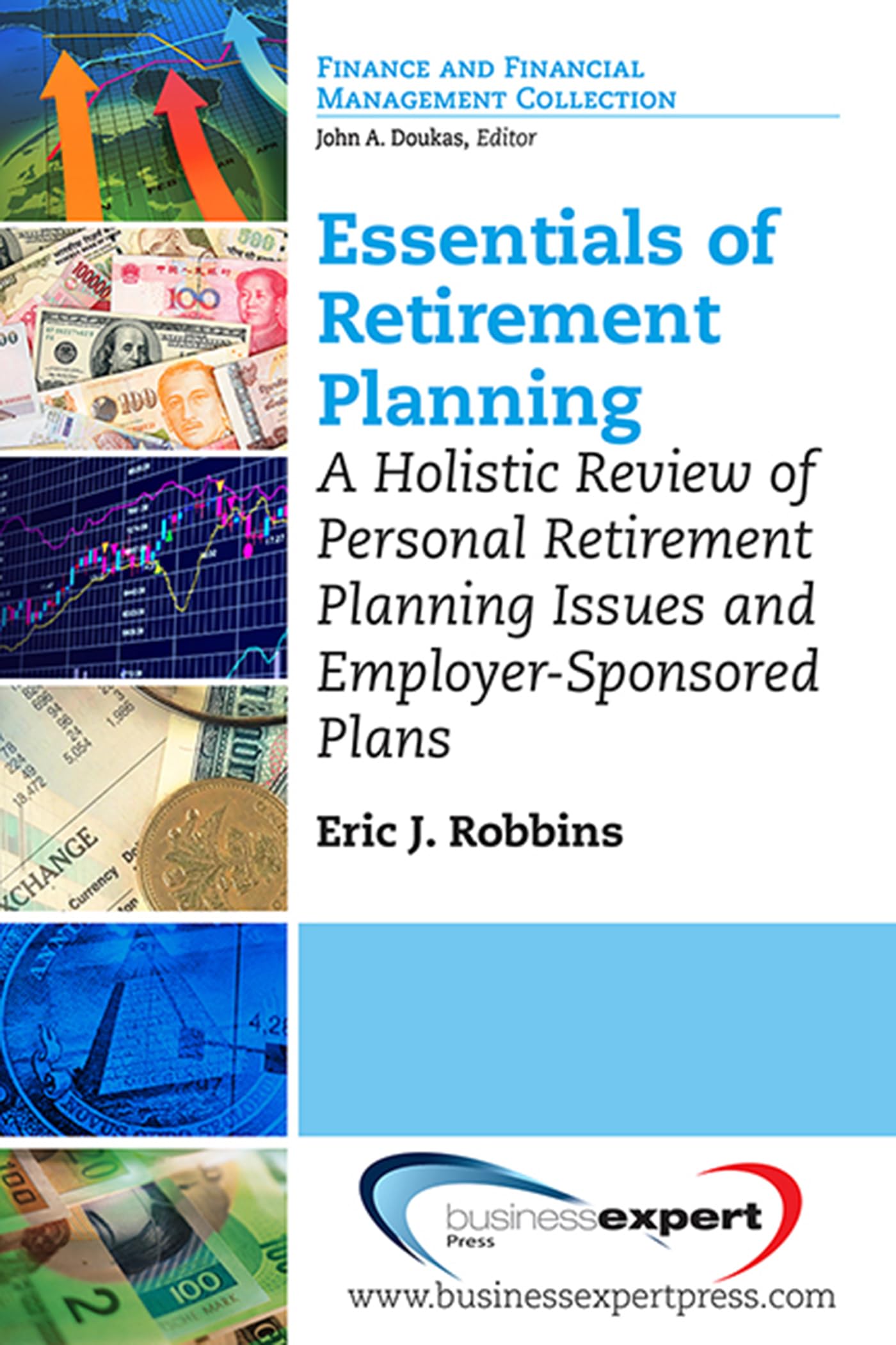 Buy Essentials of Retirement Planning: A Holistic Review of Personal Retirement Planning Issues and Employer-sponsored Plans (UK PROFESSIONAL BUSINESS Management / Business) — BookShops.in