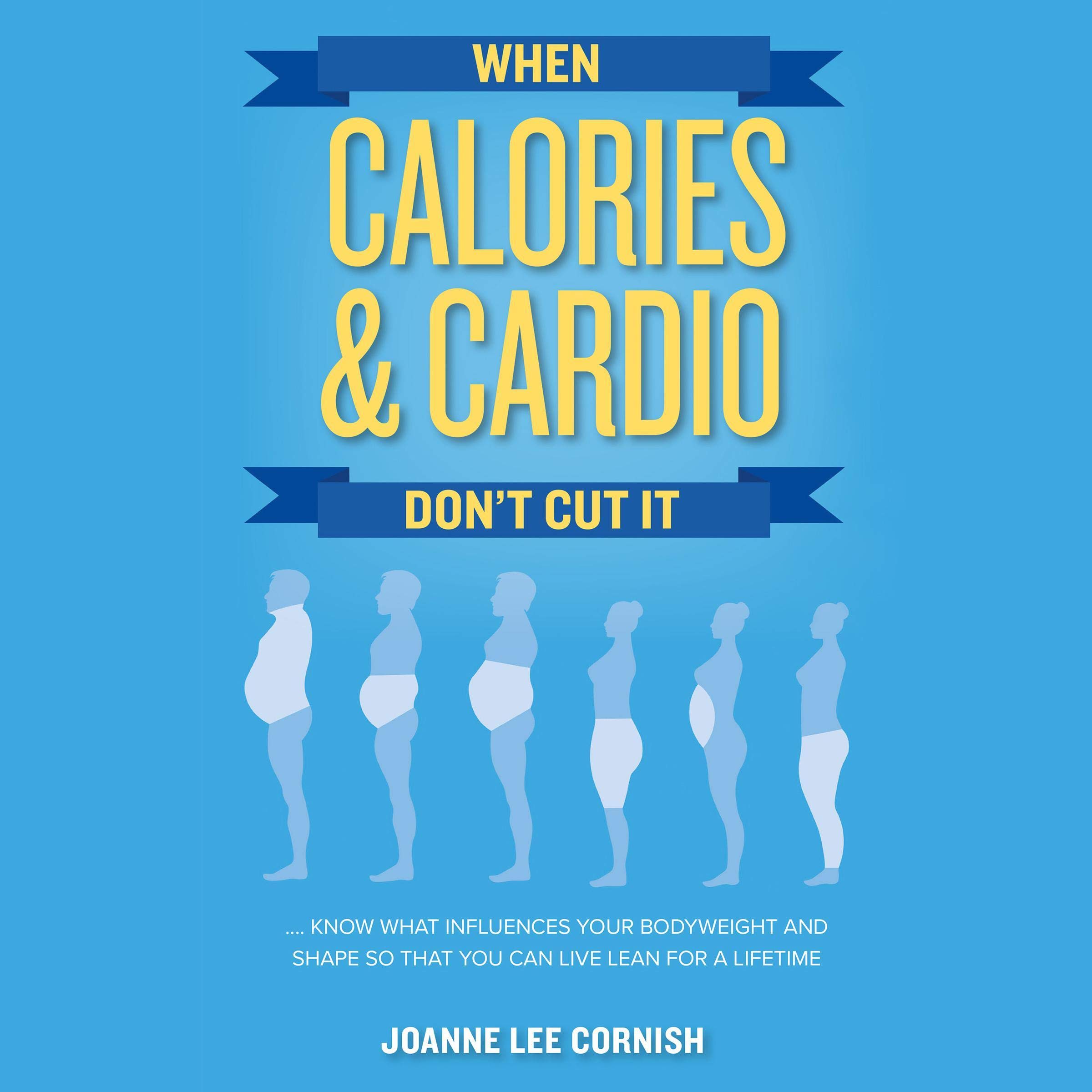 When Calories & Cardio Don't Cut It