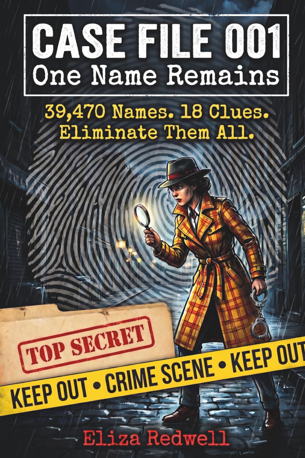 Case File 001 - One Name Remains: 39470 suspects, 18 clues, 1 killer
