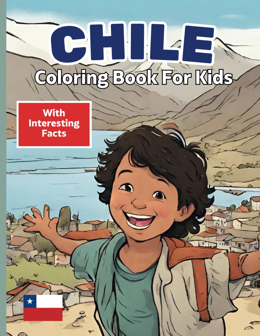 Chile Coloring Book For Kids: With Interesting Facts