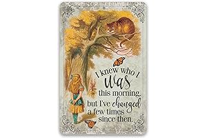 I Knew Who I Was This Morning But - Alice in Wonderland Metal Sign