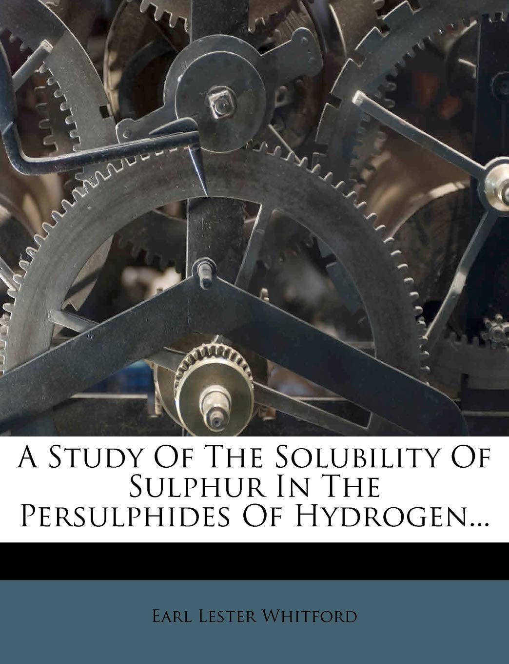 A Study of the Solubility of Sulphur in the Persulphides of Hydrogen...