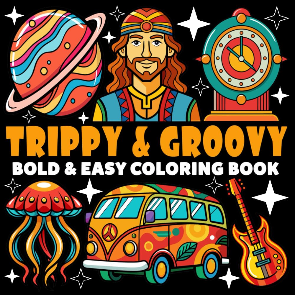 Trippy and Groovy Coloring Book | Bold and Easy Coloring Book: 70 Pages - 8.5" x 8.5" - For Groovy Lovers (Bold & Easy Coloring Book Series)