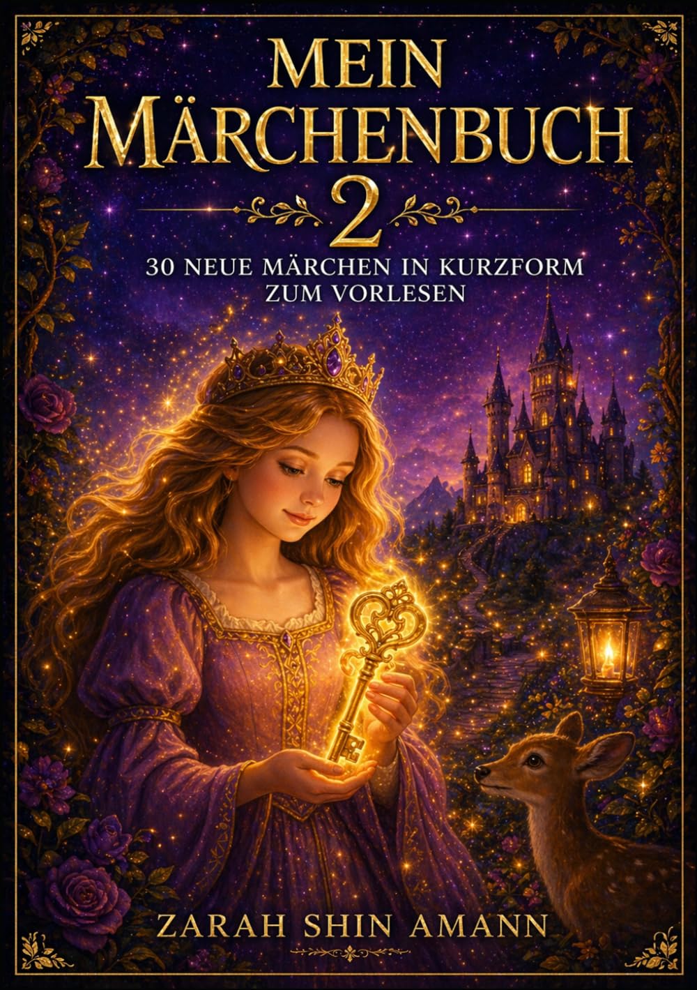 Mein Märchenbuch 2: 30 neue Märchen in Kurzform zum Vorlesen (Märchen aus aller Welt)
