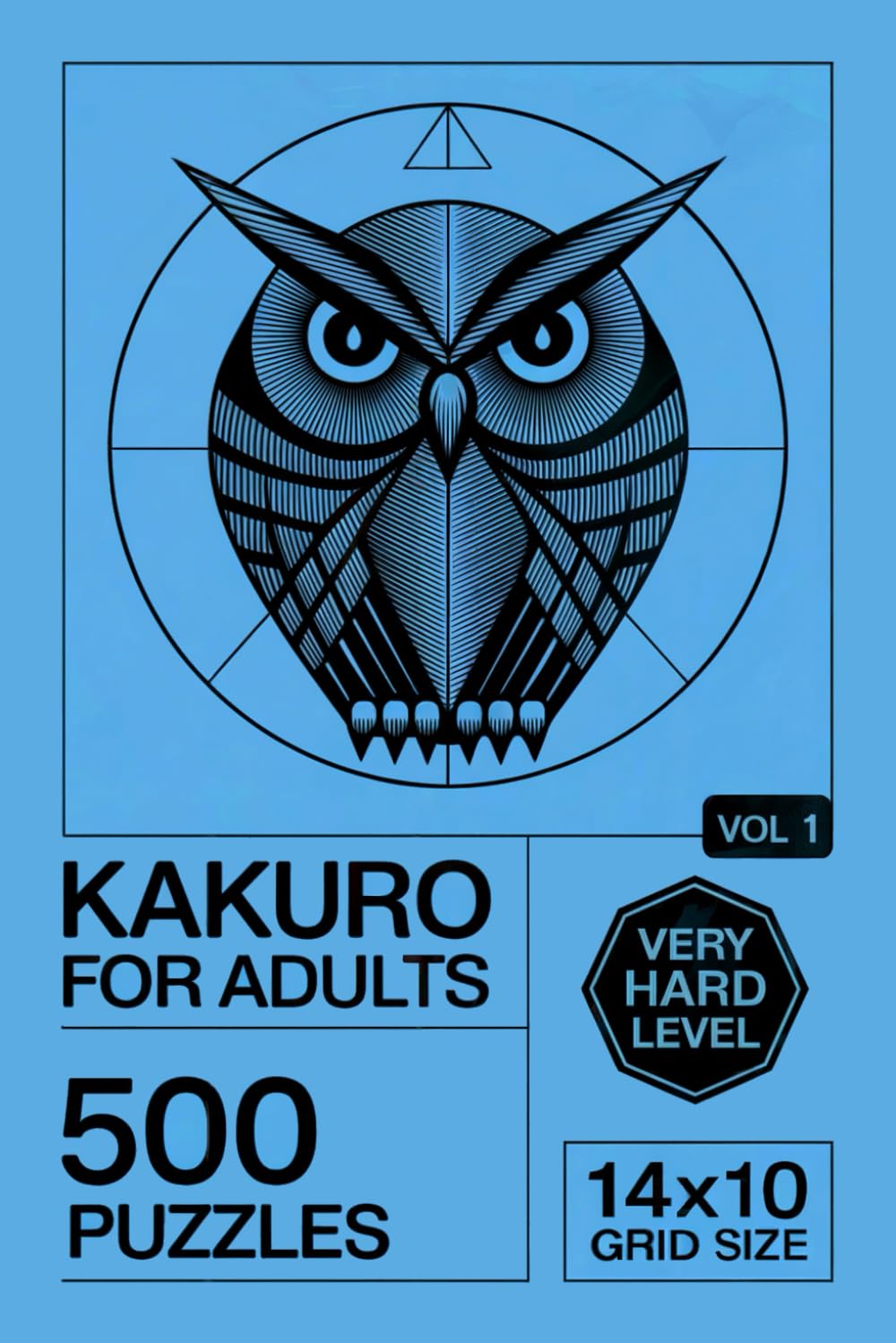 Kakuro for Adults: 500 Very Hard Puzzles In 14 X 10 Grid Size For Deep Multi Step Deduction Volume 1