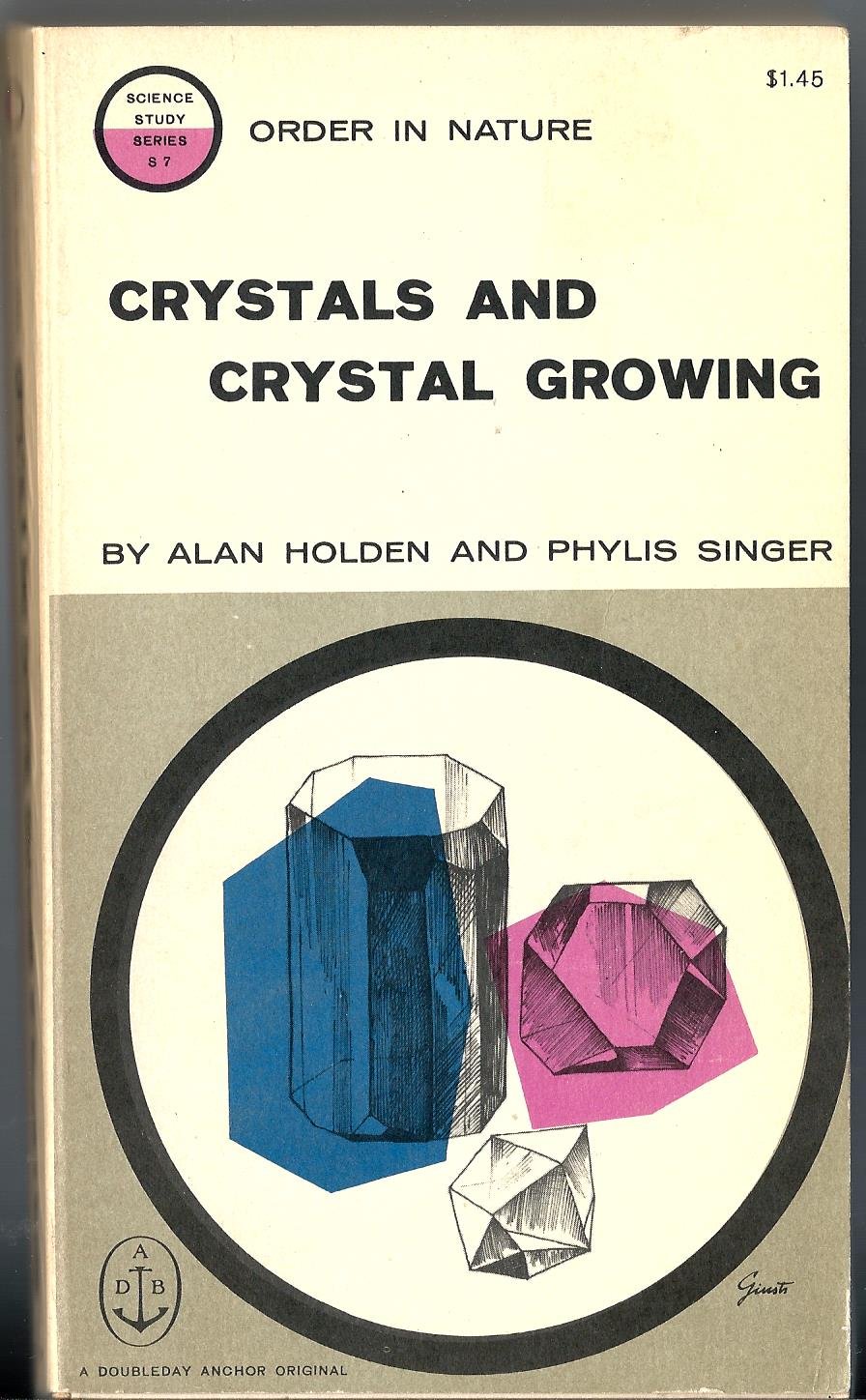 Crystals and Crystal Growing Alan Holden Amazon.in Books
