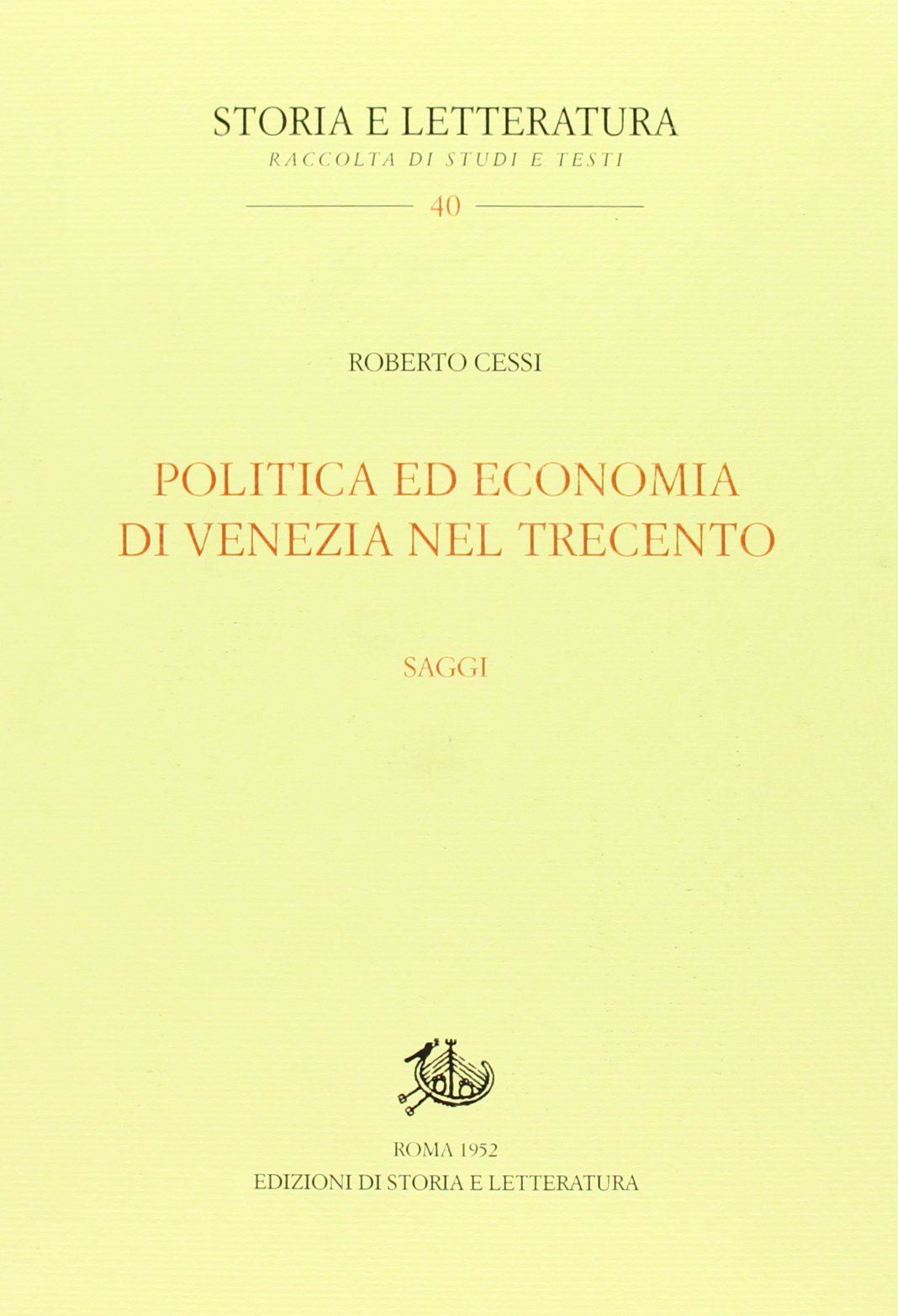 Politica ed economia di Venezia nel Trecento. Saggi