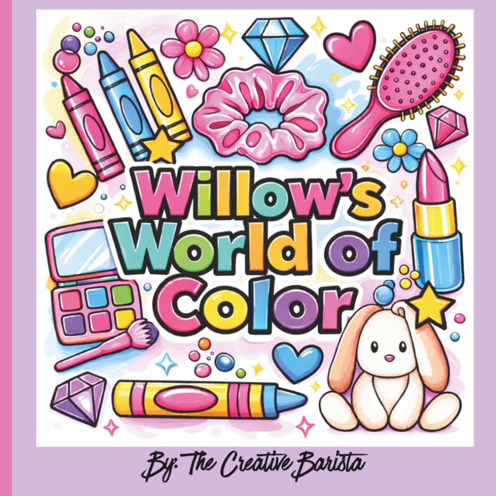 Willow's World of Color: Finally, My name! A Personalized Coloring Book for Kids and Adults
