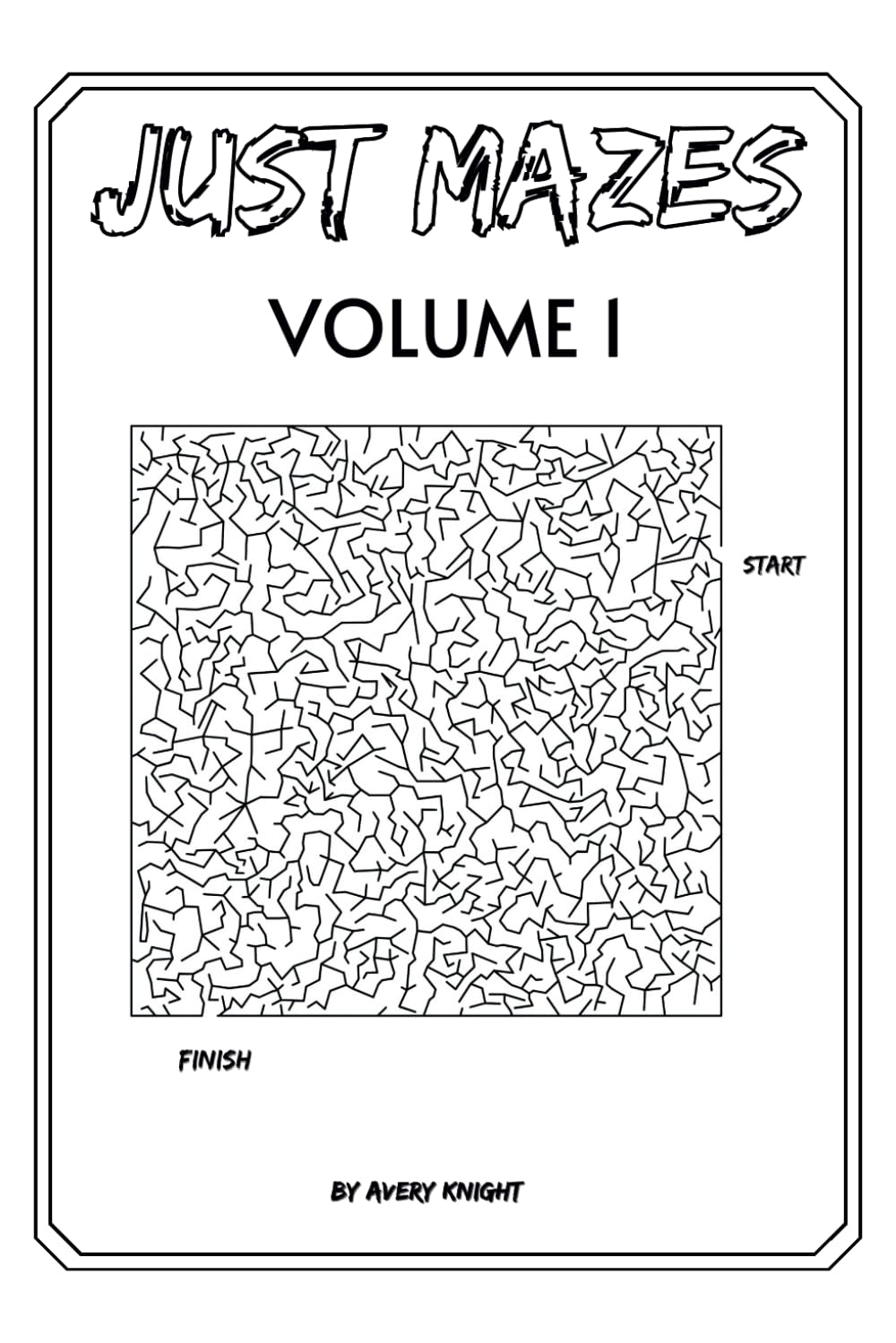 Just Mazes: Volume 1