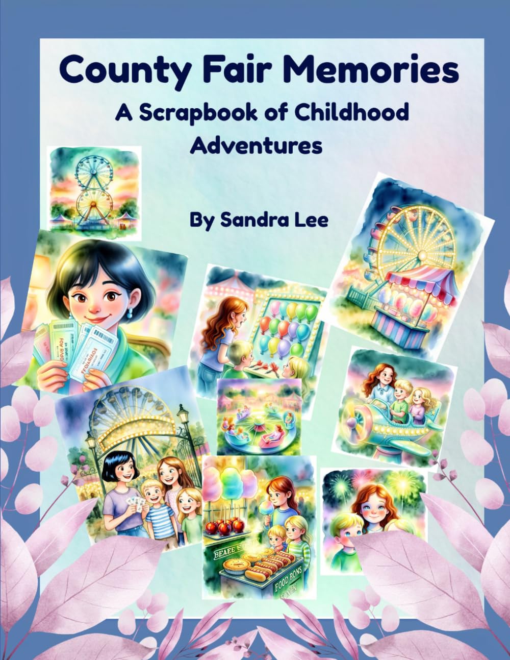 COUNTY FAIR MEMORIES: A Scrapbook of Childhood Adventures