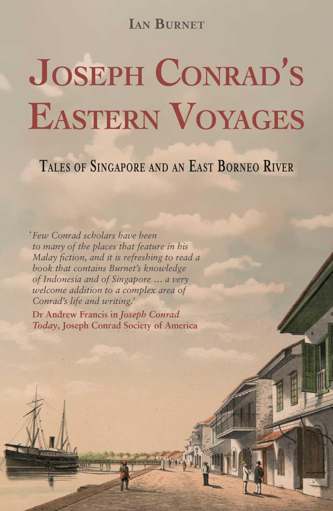 Joseph Conrad's Eastern Voyages: Tales of Singa. Burnet**