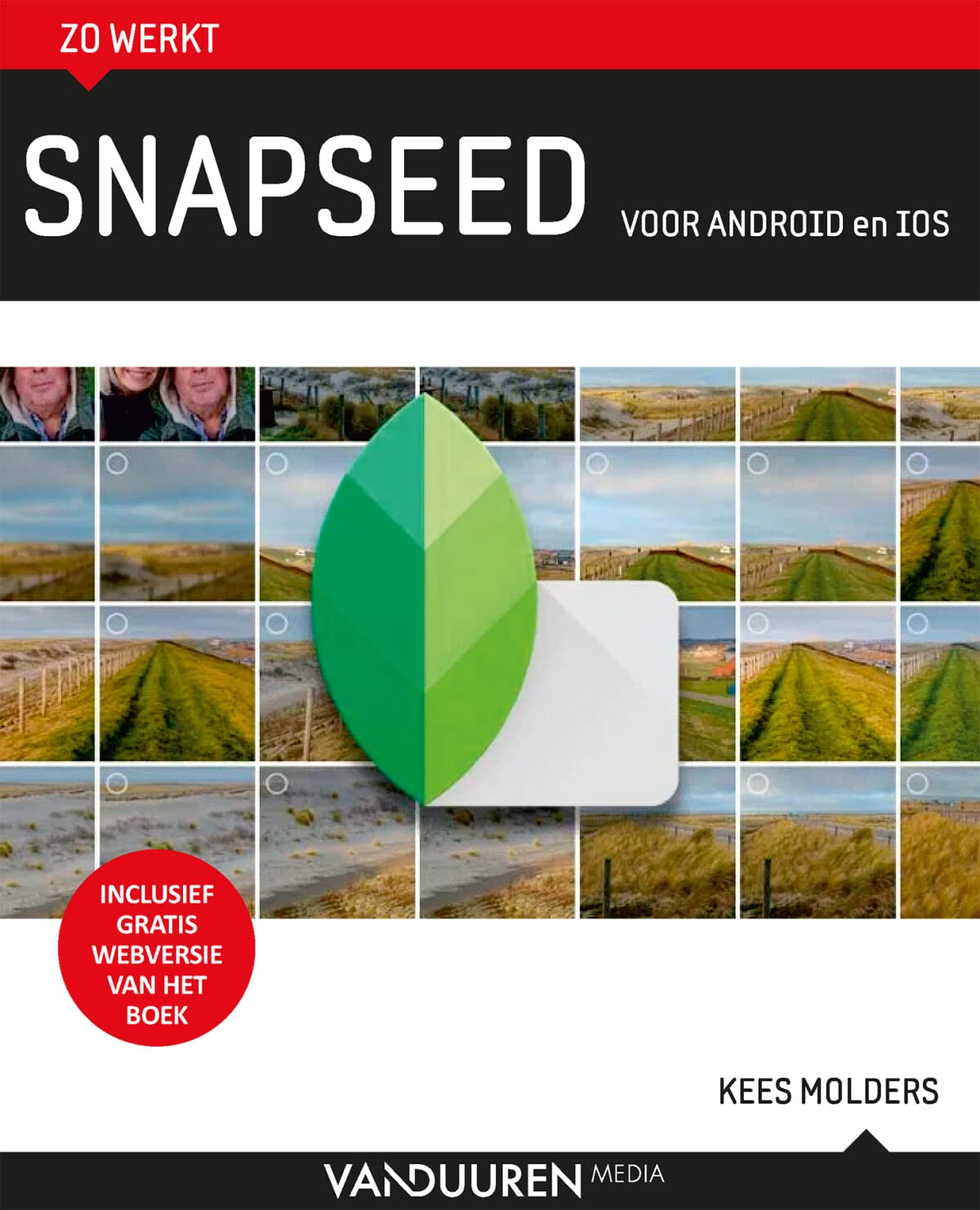 Snapseed (Zo werkt) 9789463562362 Molders, Kees Books