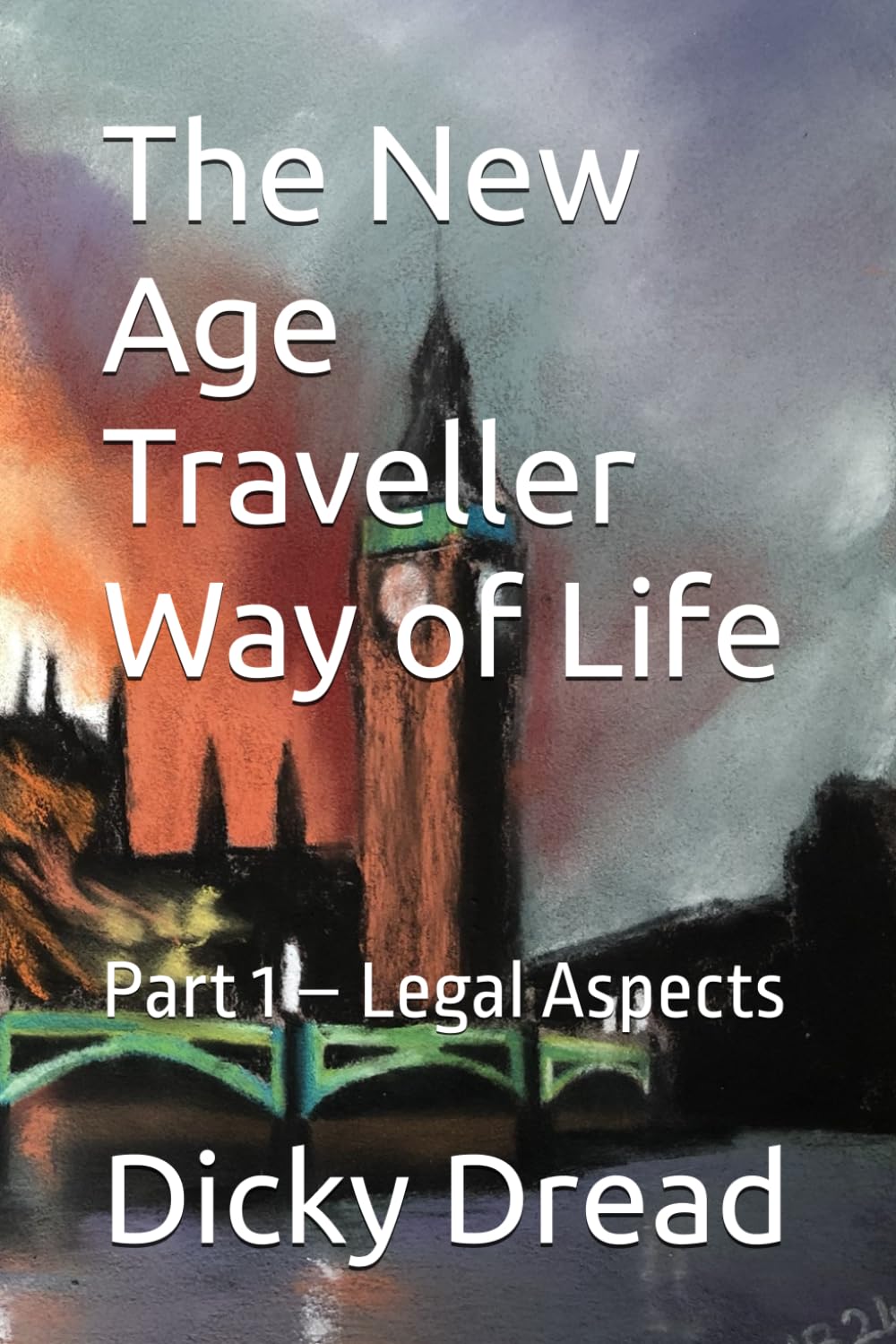 The New Age Traveller Way of Life: Part 1 – Legal Aspects