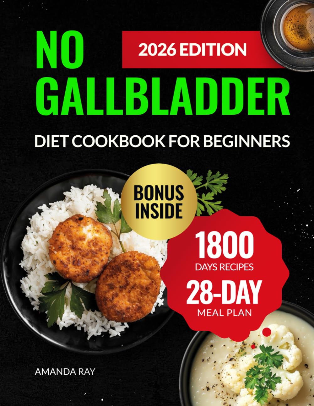 No Gallbladder Diet Cookbook for Beginners: 1800 Days of Nutritious & Tasty Recipes to Rebalance Hormones and Manage Digestion Post-Gallbladder ... (Quick & Easy, Healthy Diet Recipes Books)
