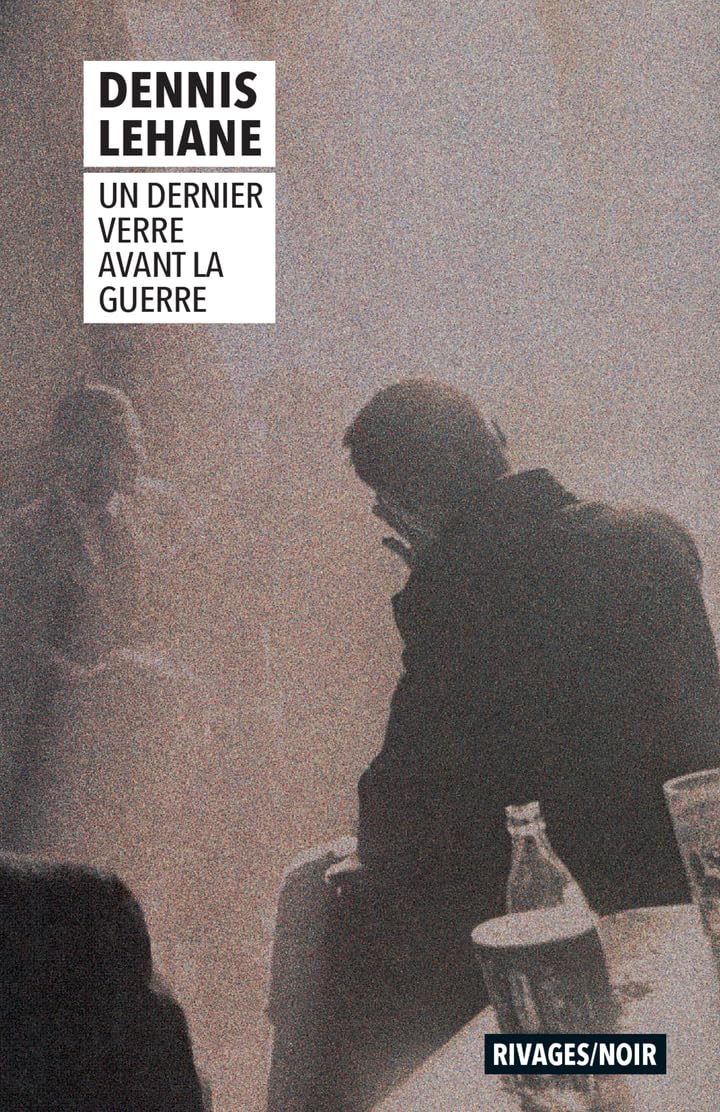 UN DERNIER VERRE AVANT LA GUERRE N° 380 (RIVAGES NOIR (POCHE))