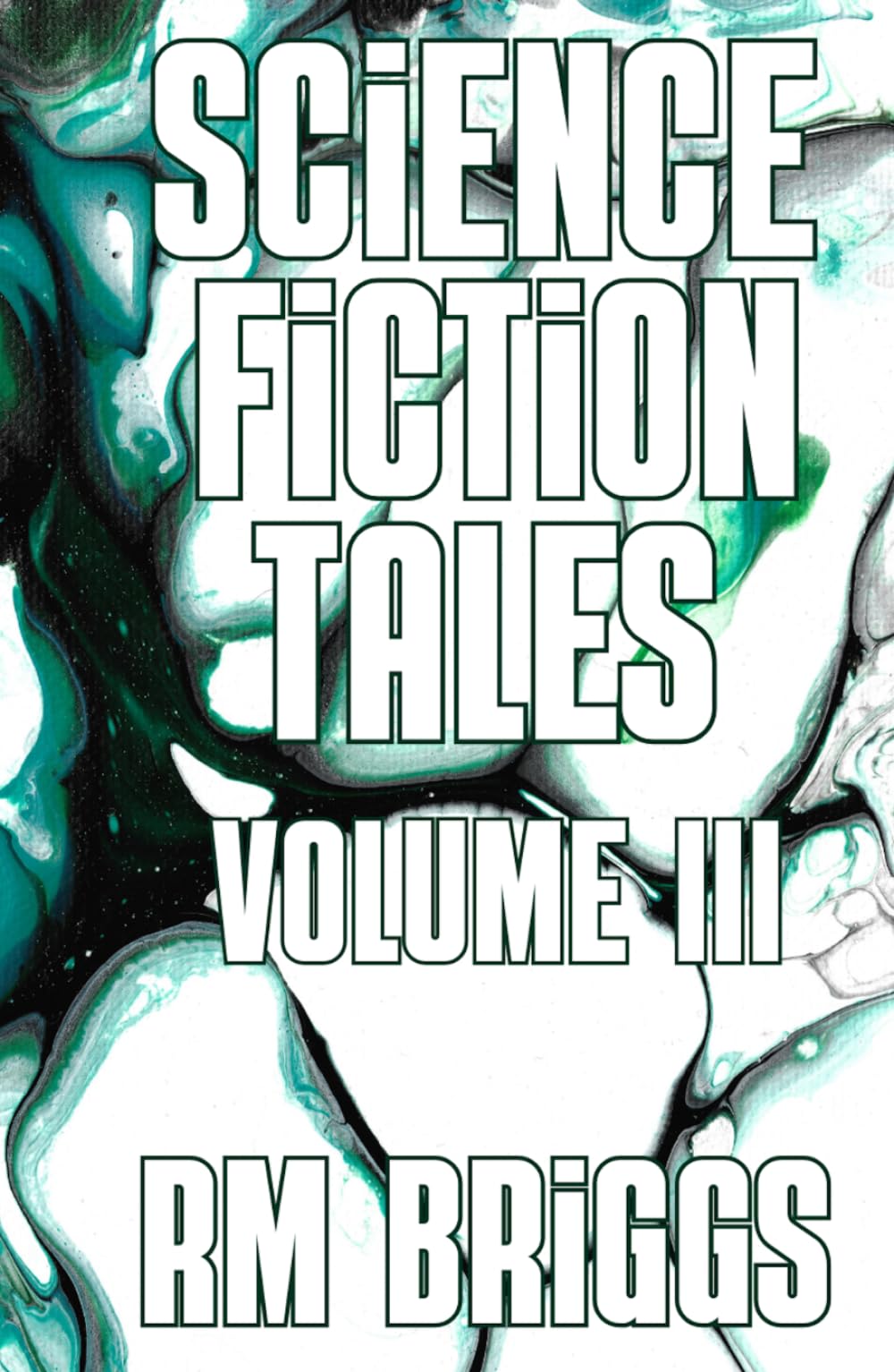 Science Fiction Tales: Volume III