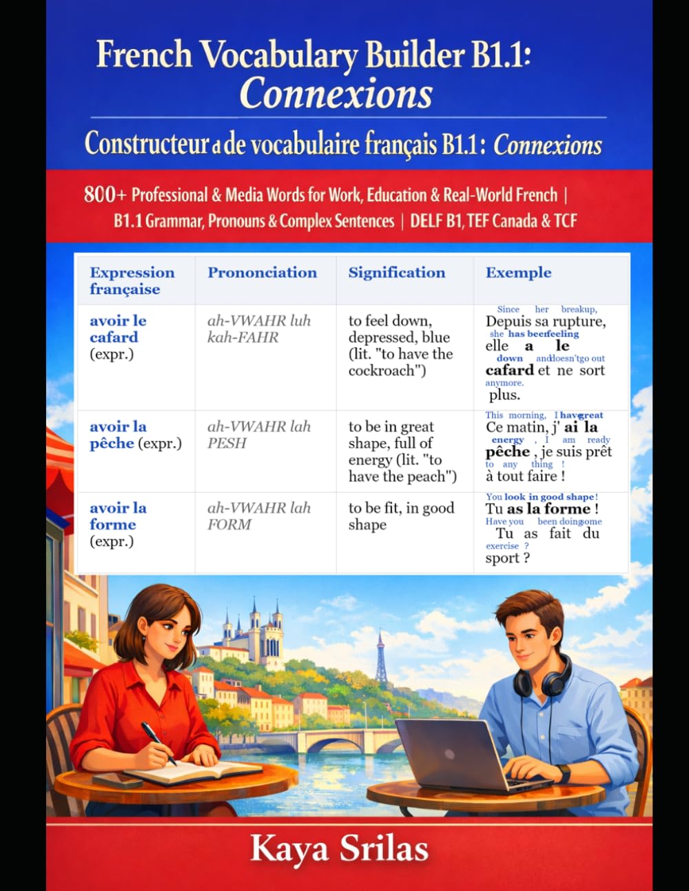 French Vocabulary Builder B1.1: Connexions / Constructeur de vocabulaire français: 800+ Professional & Media Words for Work, Education & Real-World ... / Constructeur de vocabulaire français)