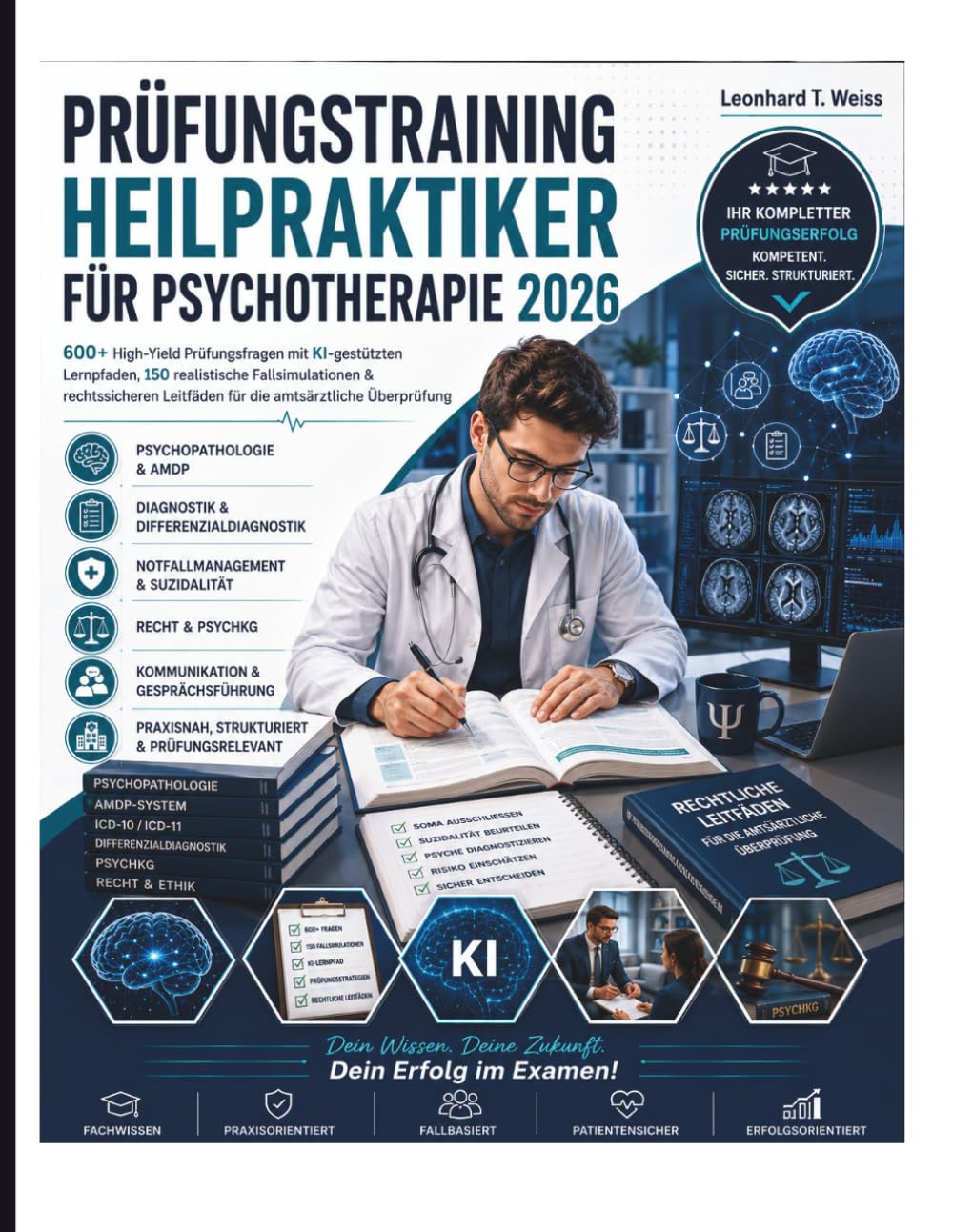 Prüfungstraining Heilpraktiker für Psychotherapie 2026: 600+ High-Yield Prüfungsfragen mit KI-gestützten Lernpfaden, 150 realistischen ... Leitfäden für die amtsärztliche Überprüfung