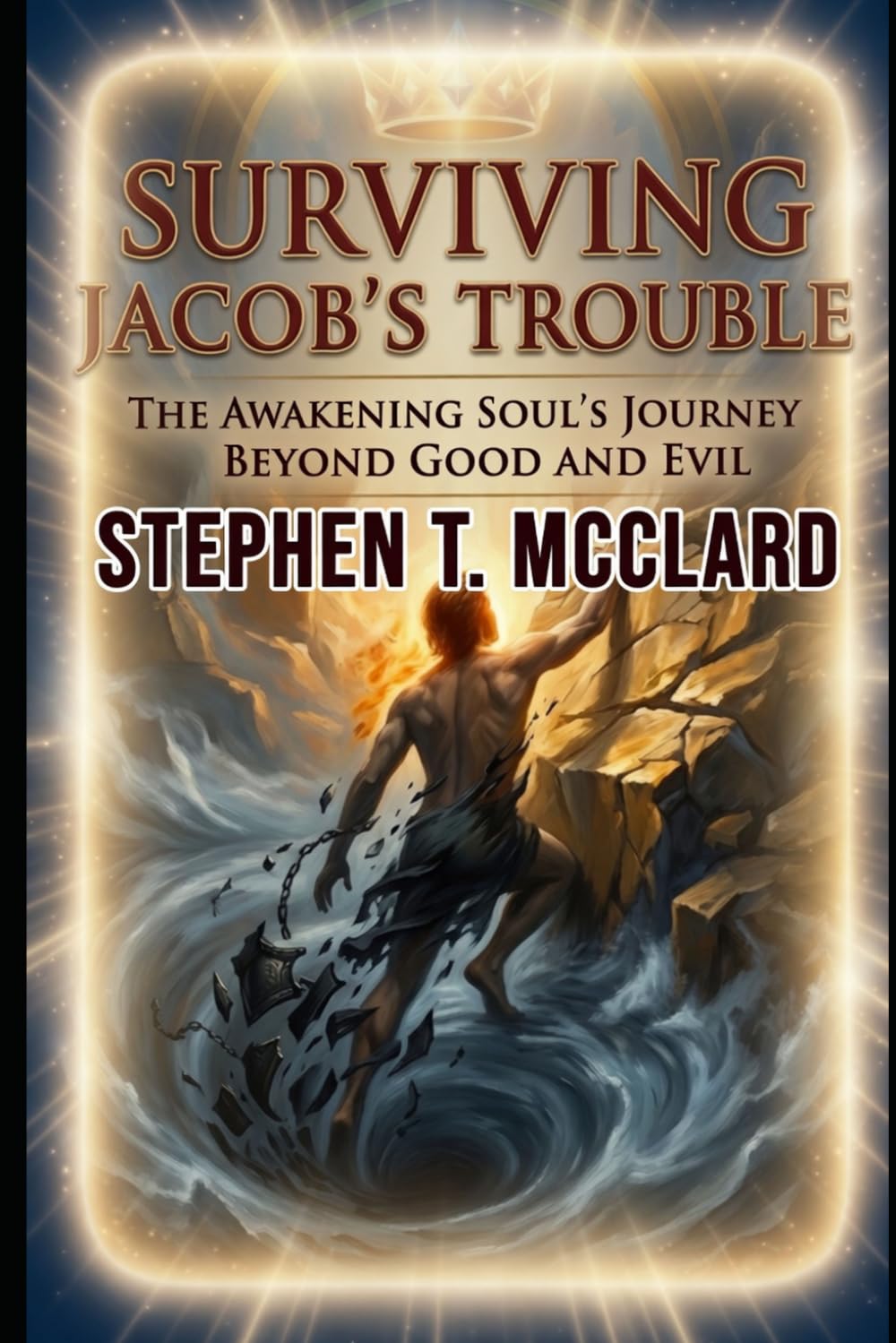 Surviving Jacob’s Trouble: The Awakening Soul’s Journey Beyond Good and Evil