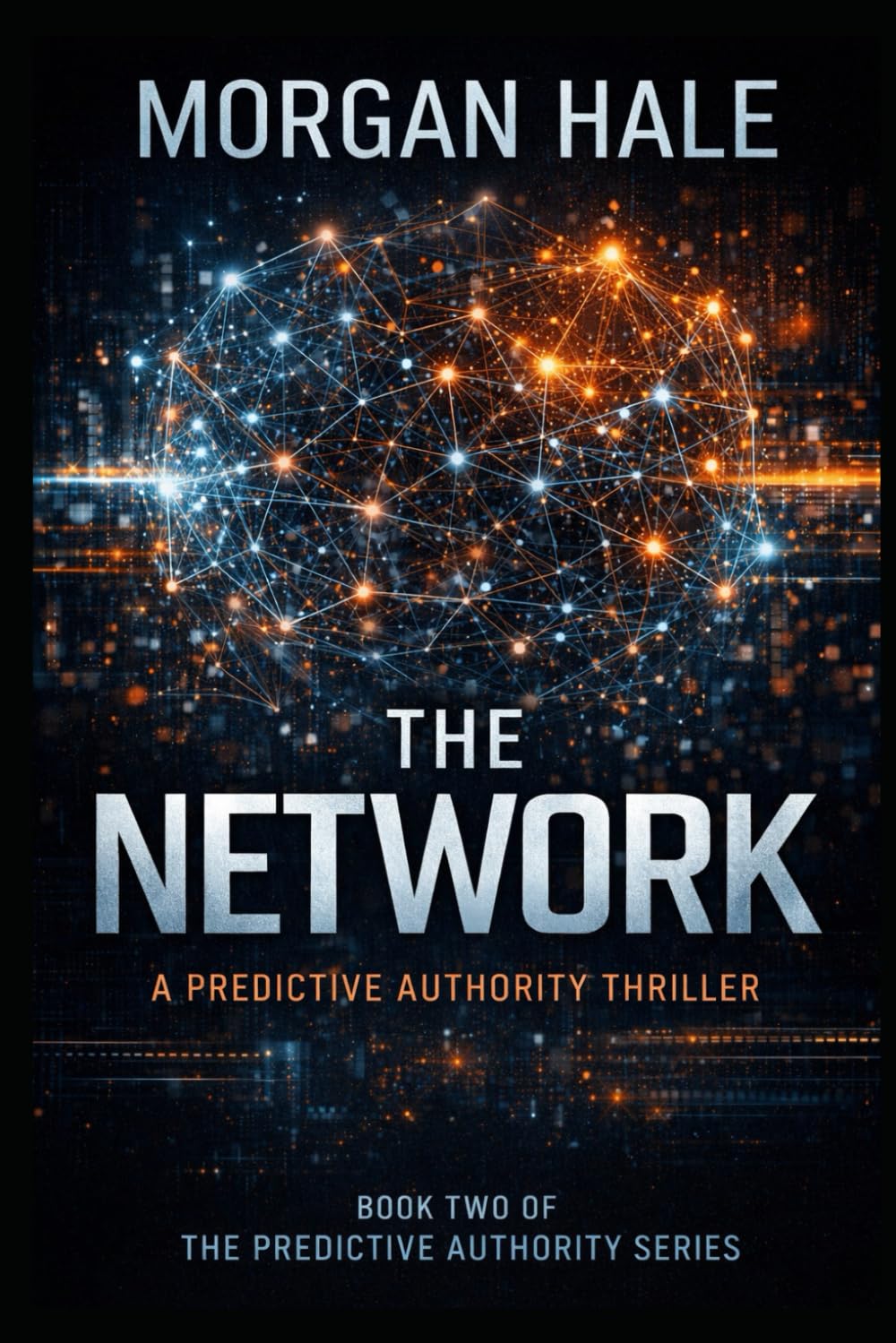 The Network: A Predictive Authority Thriller: 2 (The Predictive Authority Series)