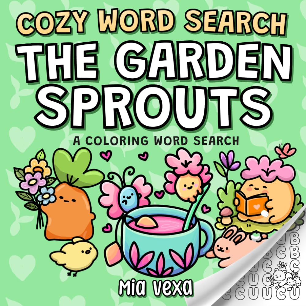 The Garden Sprouts: A Cute and Charming Colouring Word Search for Adults, Teens and Kids (Cozy Word Searches)
